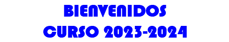 BIENVENIDOS CURSO 2023-2024